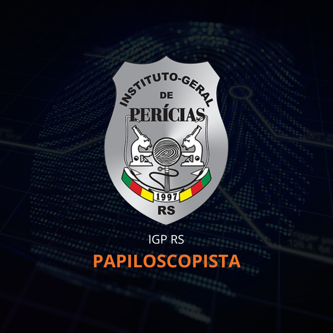 Papiloscopista IGP RS